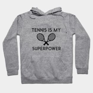 Tennis is my superpower Hoodie